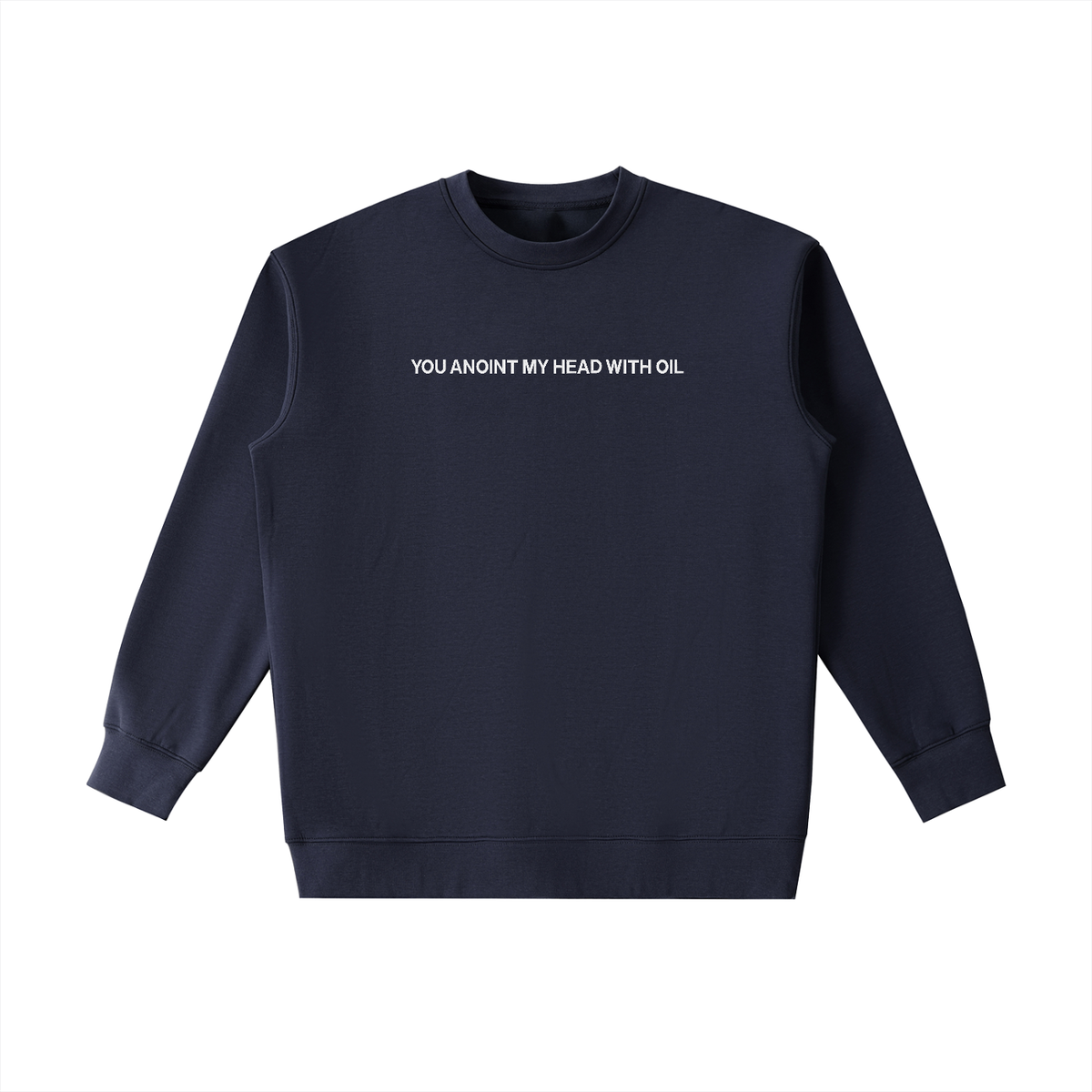 PS23 Embroidery You anoint my head with oil Essential Heavyweight Crewneck Sweatshirt
