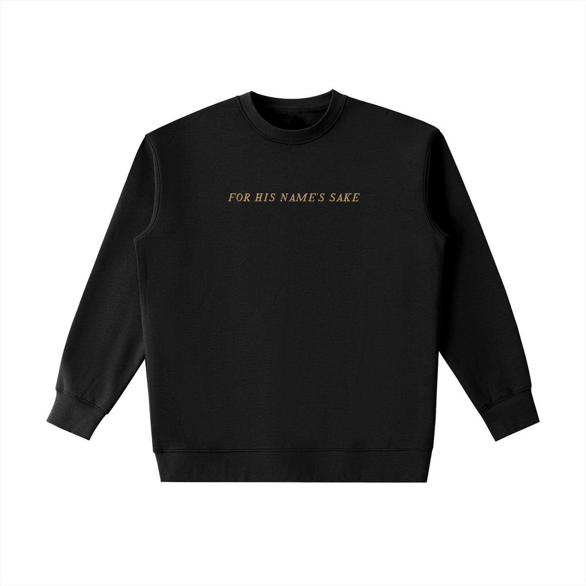 PS23 Embroidery For his name's sake Essential Heavyweight Crewneck Sweatshirt