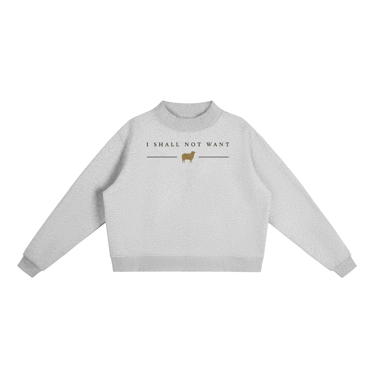 PS23 Women I shall not want Essential Fleece Mock-Neck Crew Sweatshirt